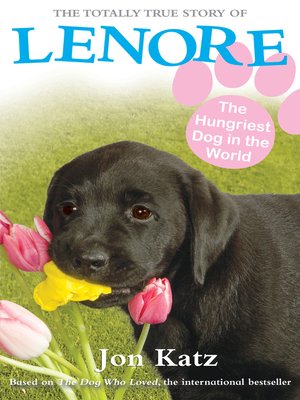 cover image of Lenore, the Hungriest Dog in the World